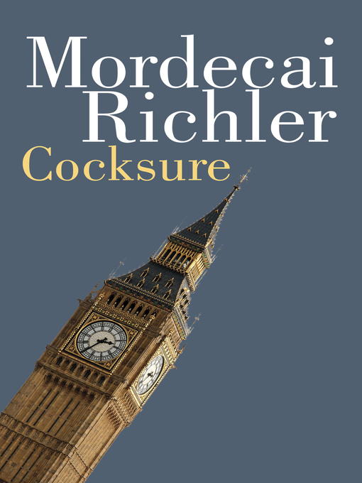 Title details for Cocksure by Mordecai Richler - Available